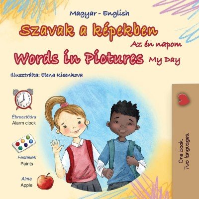 Words in Pictures - My Day - in Hungarian and English (PB) V2