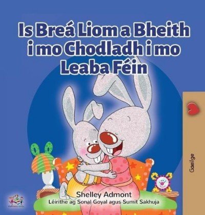 I Love to Sleep in My Own Bed - in Irish only (HC)