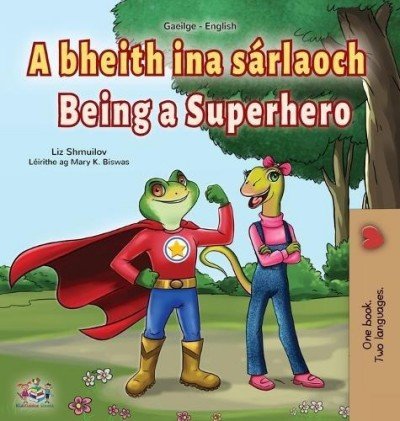 Being a Superhero - in Irish and English (HC)
