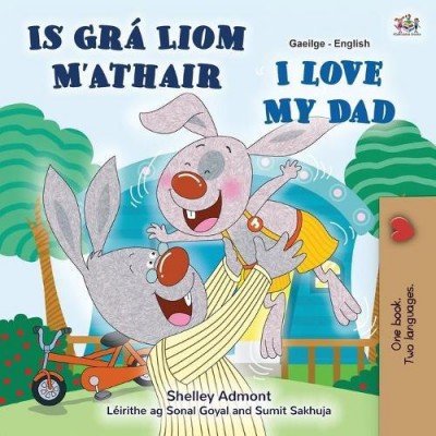 I Love My Dad - in Irish and English (PB)