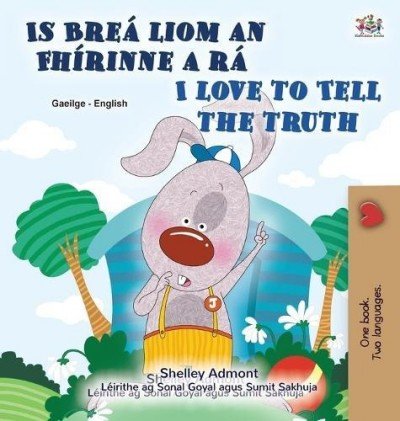 I Love to Tell the Truth  -  in Irish and English   (HC)