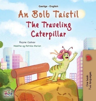 The traveling Caterpillar  -  in Irish and English   (HC)
