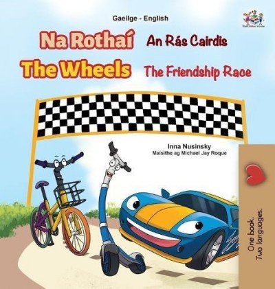 The Wheels: The Friendship Race - in Irish and English (HC)