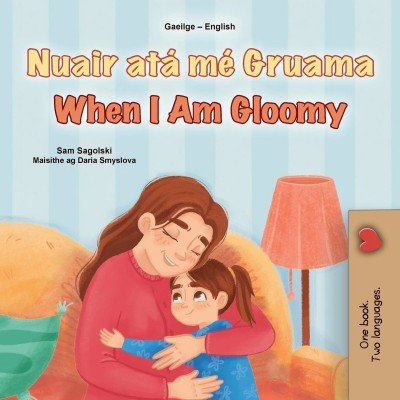 When I am Gloomy - in Irish and English (PB)