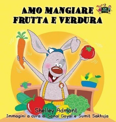 I Love to Eat Fruits and Vegetables - in Italian only (HC)
