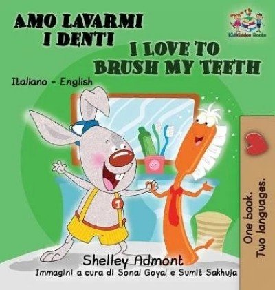 I Love to Brush My Teeth  -  in Italian and English   (HC)