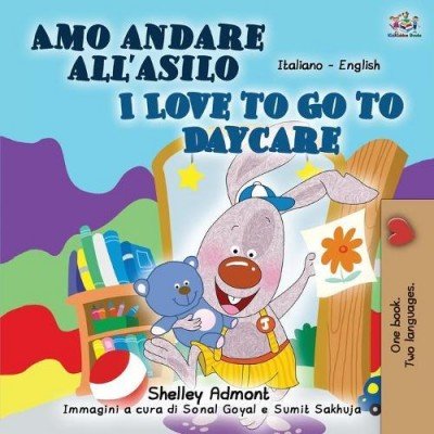 I Love to Go to Daycare  -  in Italian and English   (PB)