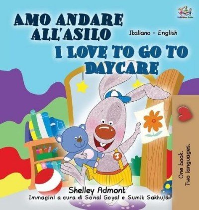 I Love to Go to Daycare  -  in Italian and English   (HC)