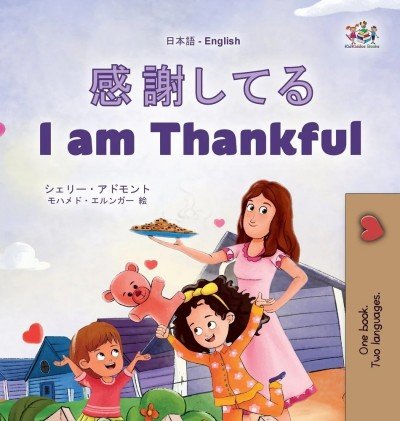 I am Thankful  -  in Japanese and English   (HC)