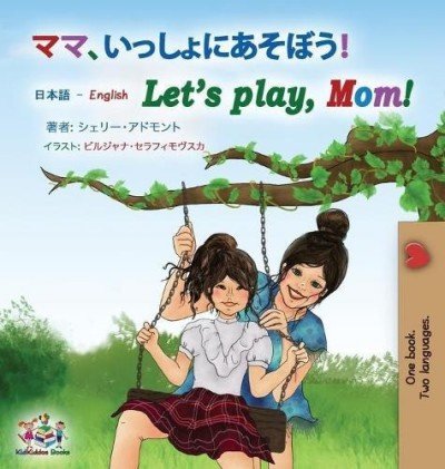 Lets Play, Mom!  -  in Japanese and English   (HC)