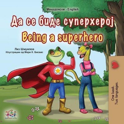 Being a Superhero - in Macedonian and English (PB)