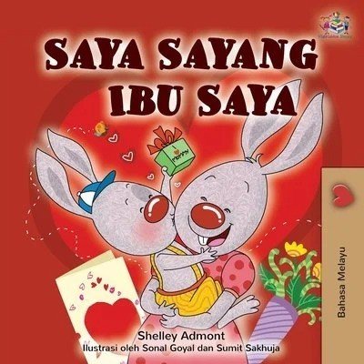 I Love My Mom  -  in Malay only   (PB)