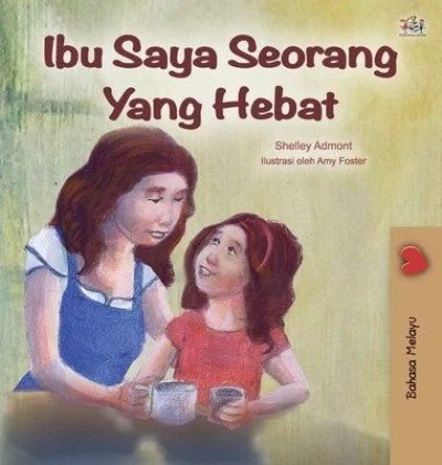 My Mom is Awesome  -  in Malay only   (HC)