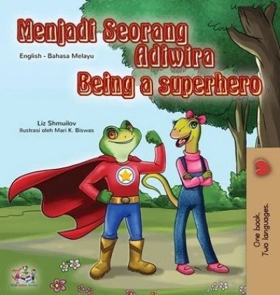 Being a Superhero - in Malay and English (HC)