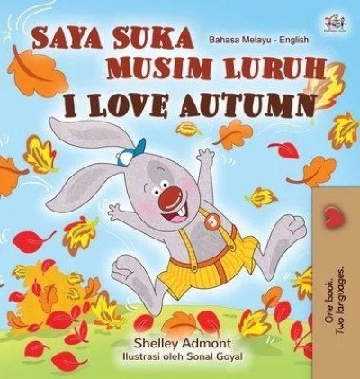 I Love Autumn - in Malay and English (HC)