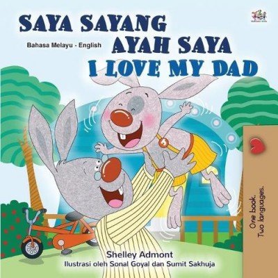 I Love My Dad - in Malay and English (PB)