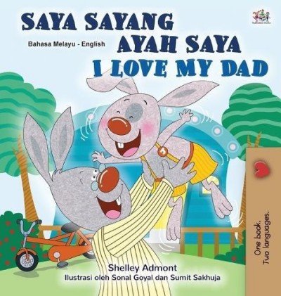 I Love My Dad - in Malay and English (HC)