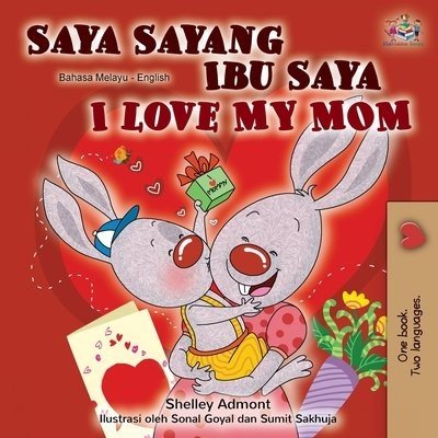 I Love My Mom - in Malay and English (PB)