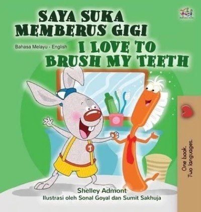 I Love to Brush My Teeth - in Malay and English (HC)