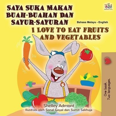 I Love to Eat Fruits and Vegetables - in Malay and English (PB)