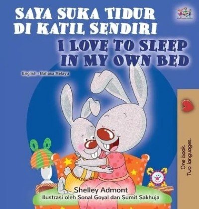 I Love to Sleep in My Own Bed  -  in Malay and English   (HC)