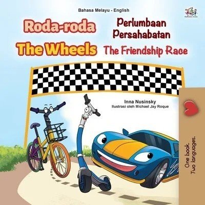 The Wheels: The Friendship Race  -  in Malay and English   (PB)
