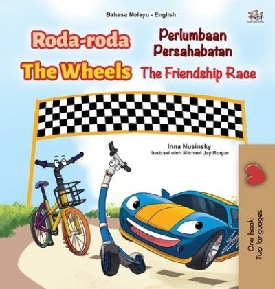 The Wheels: The Friendship Race  -  in Malay and English   (HC)