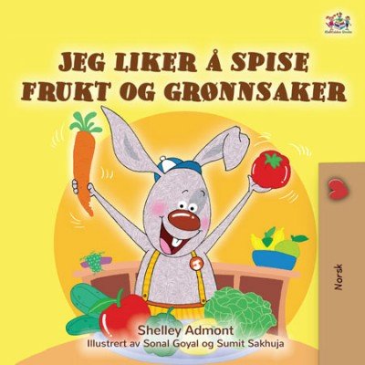 I Love to Eat Fruits and Vegetables - in Norwegian only (PB) V2