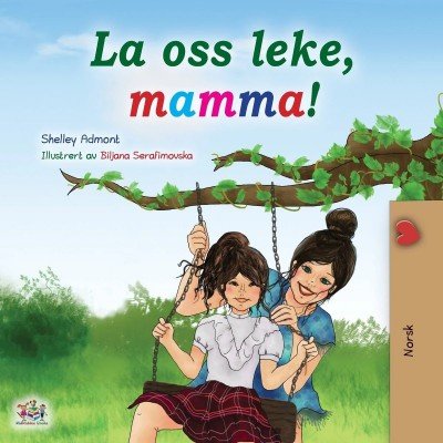 Lets Play, Mom!  -  in Norwegian only   (PB)