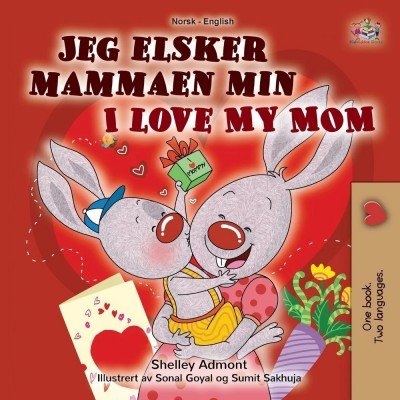 I Love My Mom - in Norwegian and English (PB)