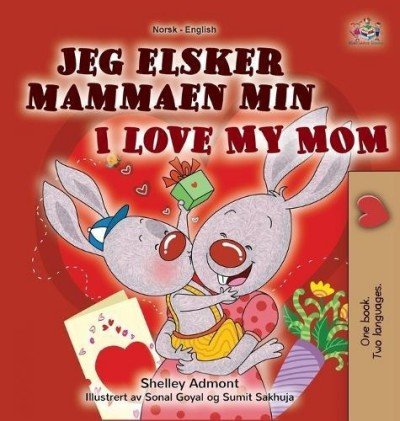 I Love My Mom  -  in Norwegian and English   (HC)