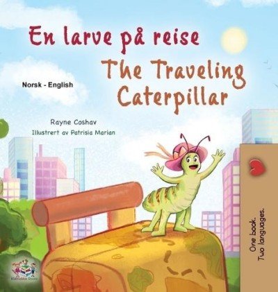 The traveling Caterpillar  -  in Norwegian and English   (HC)