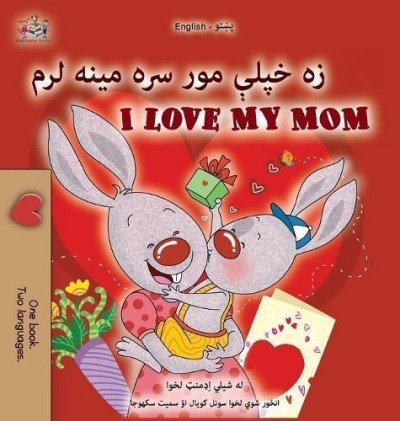 I Love My Mom  -  in Pashto and English   (HC)