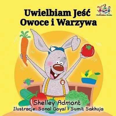 I Love to Eat Fruits and Vegetables  -  in Polish only   (PB)