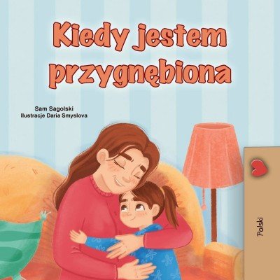 When I am Gloomy - in Polish only (PB)