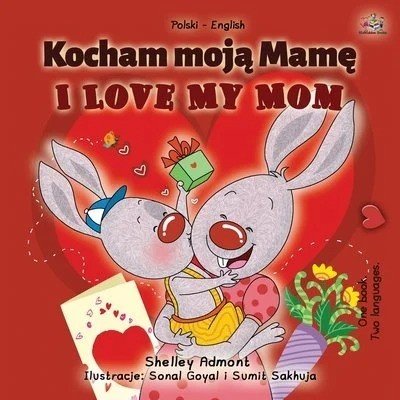 I Love My Mom - in Polish and English (PB)