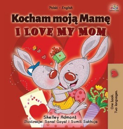 I Love My Mom - in Polish and English (HC)