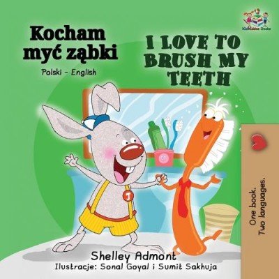 I Love to Brush My Teeth - in Polish and English (PB)