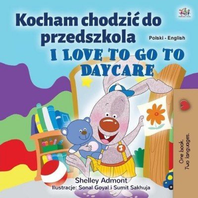 I Love to Go to Daycare - in Polish and English (PB)