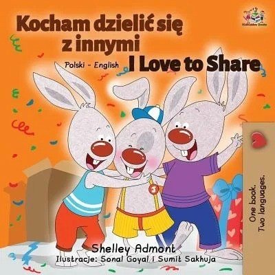 I Love to Share  -  in Polish and English   (PB)