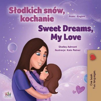 Sweet Dreams, My Love - in Polish and English (PB)