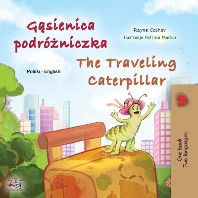 The traveling Caterpillar  -  in Polish and English   (PB)
