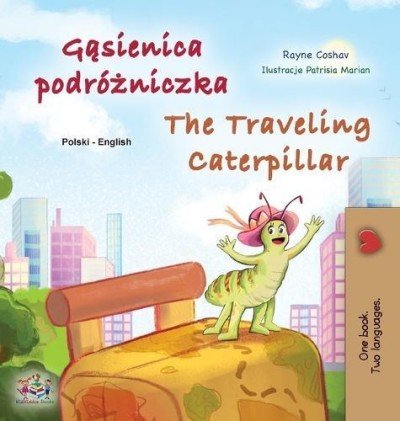 The traveling Caterpillar  -  in Polish and English   (HC)