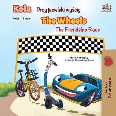 The Wheels: The Friendship Race  -  in Polish and English   (PB)