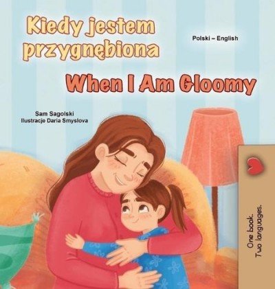 When I am Gloomy - in Polish and English (HC)