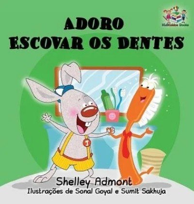 I Love to Brush My Teeth - in Portuguese Brazilian only (HC)