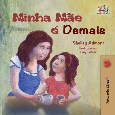 My Mom is Awesome - in Portuguese Brazilian only (PB) V2