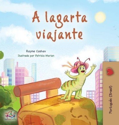 The traveling Caterpillar  -  in Portuguese Brazilian only   (HC)