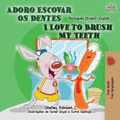 I Love to Brush My Teeth - in Portuguese (Brazilian) and English (PB)