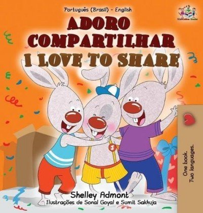 I Love to Share  -  in Portuguese (Brazilian) and English   (HC)